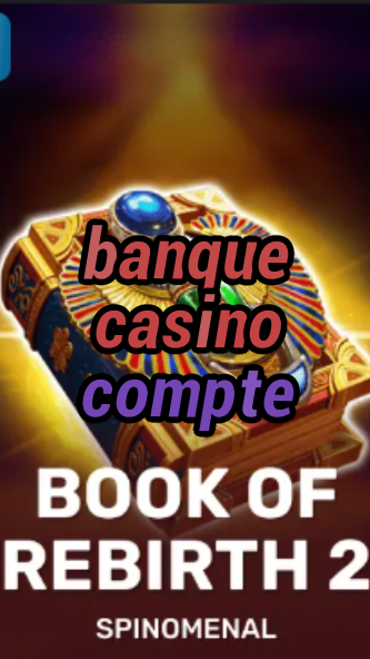 banque casino compte-trdjkmsxjksdss.com